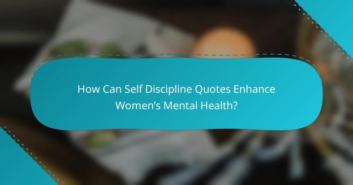 How Can Self Discipline Quotes Enhance Women’s Mental Health?