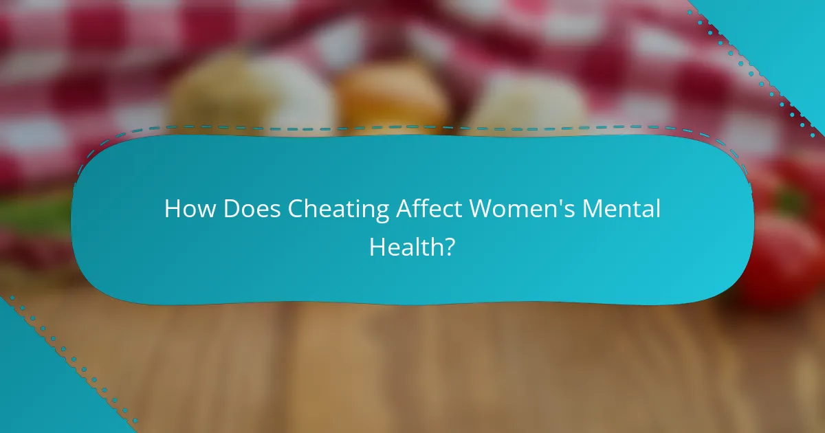 How Does Cheating Affect Women's Mental Health?