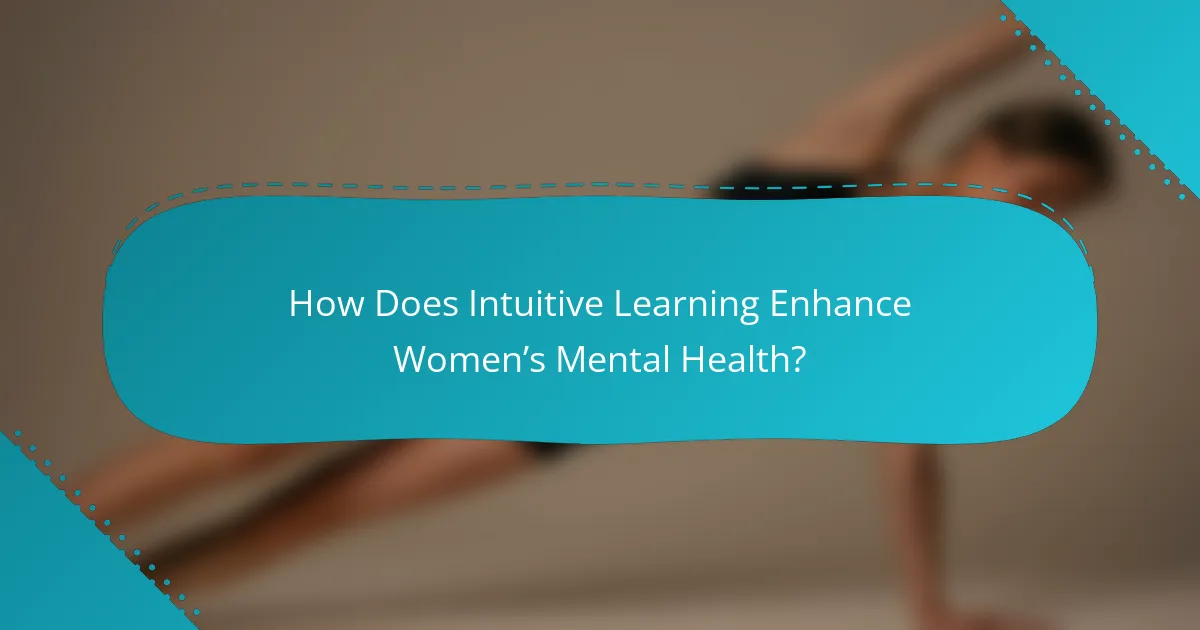How Does Intuitive Learning Enhance Women’s Mental Health?