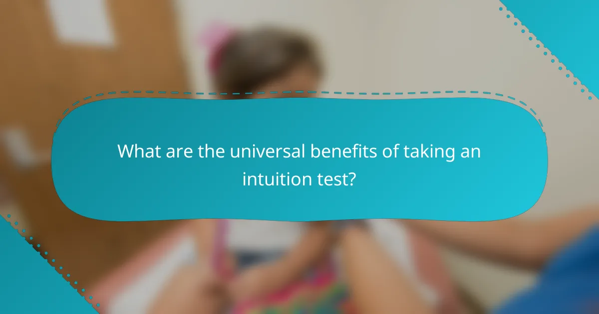What are the universal benefits of taking an intuition test?