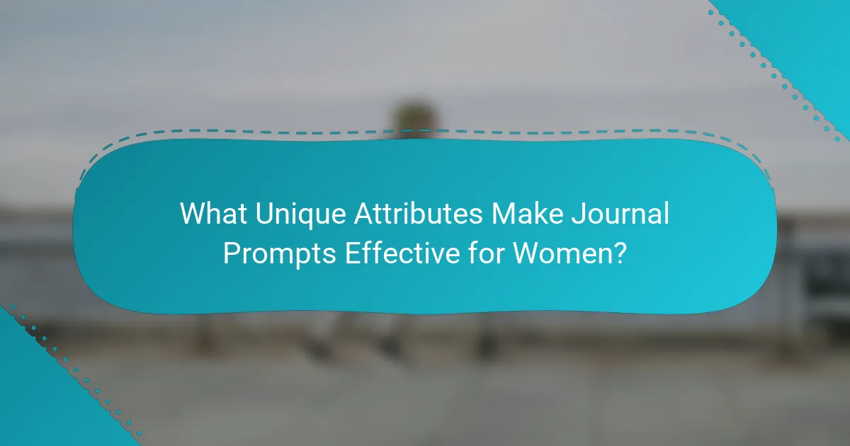What Unique Attributes Make Journal Prompts Effective for Women?