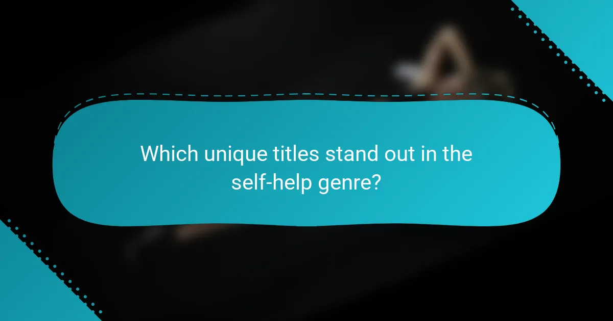 Which unique titles stand out in the self-help genre?
