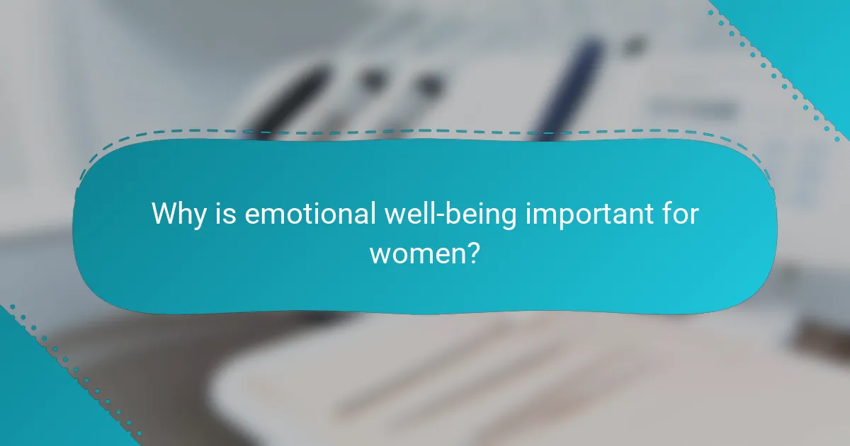 Why is emotional well-being important for women?